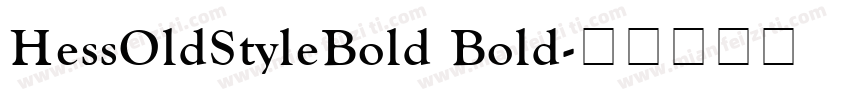 HessOldStyleBold Bold字体转换